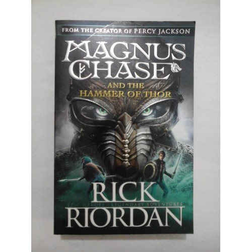 MAGNUS CHASE AND THE HAMMER OF THOR - RICK RIORDAN MAGNUS CHASE AND THE HAMMER OF THOR - RICK RIORDAN